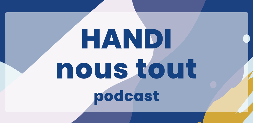 PODCAST #1 de la fédé 100% Handinamique 